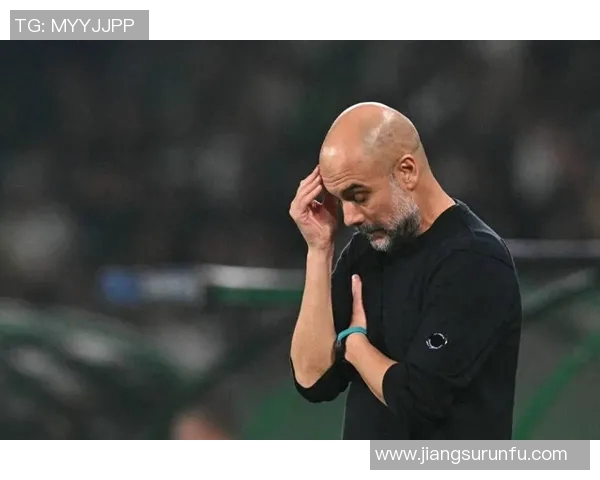 瓜迪奥拉神奇换人策略揭秘欧冠淘汰赛七次换人皆成进球奇迹